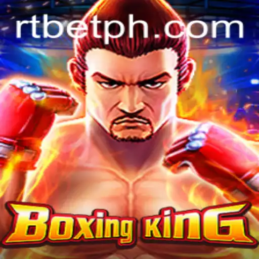Exploring the Exciting World of BoxingKing With RT BET